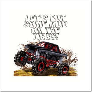 let's put some mud on the tires Posters and Art